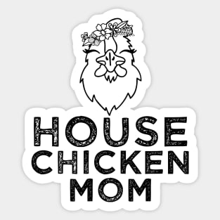 House Chicken mom Sticker